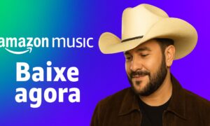 Amazon Music: o melhor do sertanejo com você, onde for